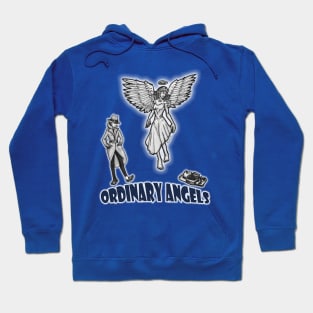 Ordinary Angels Hoodie